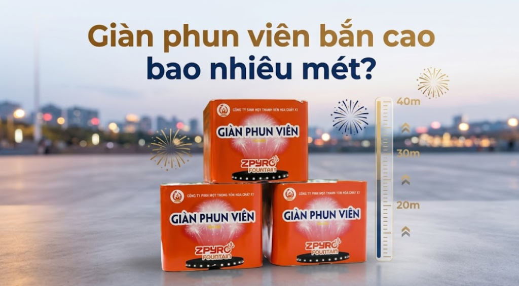 Giàn Phun Viên Bắn Cao Bao Nhiêu Mét? Đáp Án Chính Xác Từ Nhà Sản Xuất 2026