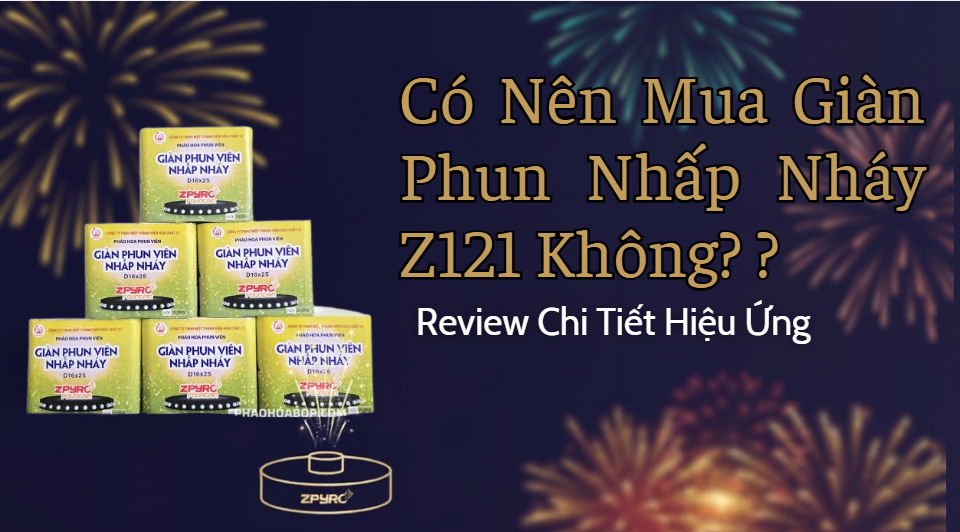 Có Nên Mua Giàn Phun Viên Nhấp Nháy Z121 Không? Review Chi Tiết Hiệu Ứng