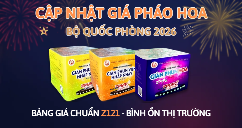 Cập Nhật Giá Pháo Hoa Bộ Quốc Phòng 2026: Bảng Giá Chuẩn Z121 Bình Ổn Thị Trường