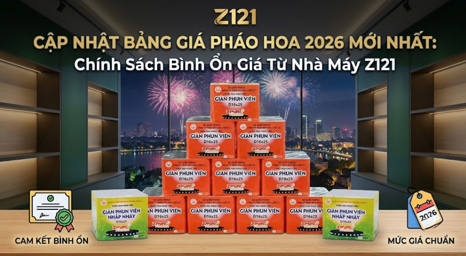Cập Nhật Bảng Giá Pháo Hoa 2026 Mới Nhất: Chính Sách Bình Ổn Giá Từ Nhà Máy Z121
