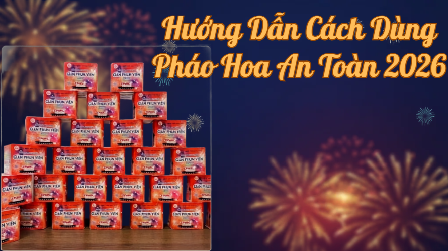 Hướng Dẫn Cách Dùng Pháo Hoa An Toàn 2026: Bí Quyết Đạo Diễn Màn Trình Diễn Ánh Sáng Tại Gia