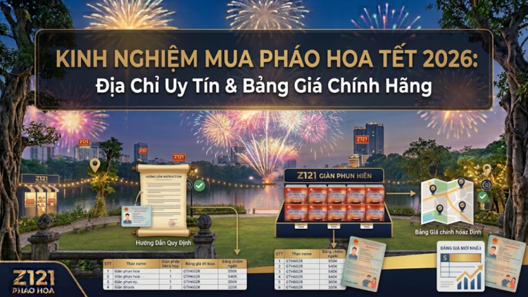 Kinh Nghiệm Mua Pháo Hoa Tết 2026: Địa Chỉ Uy Tín & Bảng Giá Chính Hãng